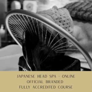ONLINE JHS Official Branded ONLINE Japanese Head Spa Course - Fully Accredited
