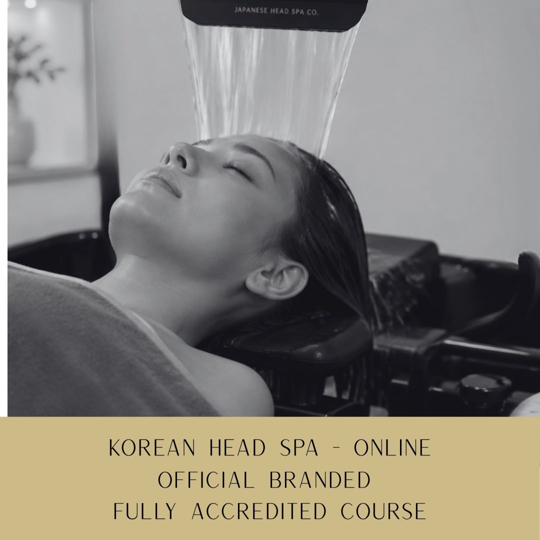 Official Branded ONLINE Korean Head Spa Course – Fully Accredited