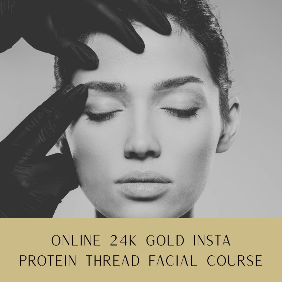 Online 24K Gold Insta-Lift Protein Thread Facial Course